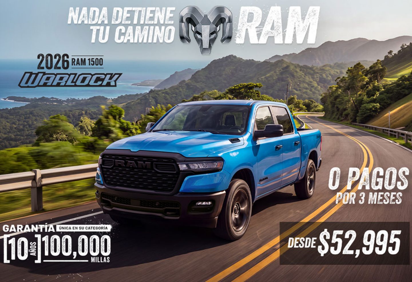 Nada detiene tu camino Ram, una Ram Warlock color azul guiando por la costa en una carretera con vista en el fondo al mar. 2026 Ram 1500 Warlock. 0 pagos por 3 meses. Garantia unica en su categoria 10 anos 10,000 millas. Desde $52,995.