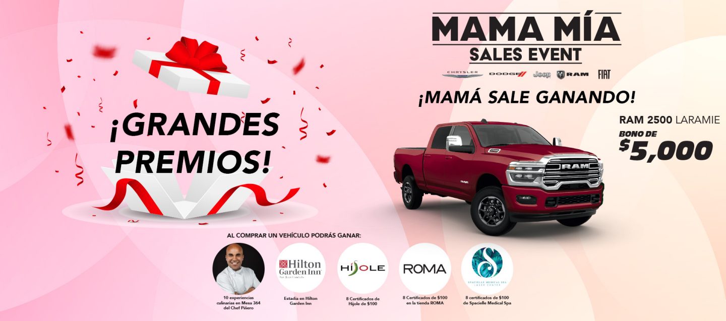 Logo del Mama Mía Sales Event con una RAM 2500 Laramie color Roja. Caja de regalo abriendo con título de grandes premios. Debajo 5 círculos que incluyen los premios que se estarán sorteando para comprar. Lugares: Mesa, Hilton Garden Inn, Híjole, Roma, Spacielle Medical Spa